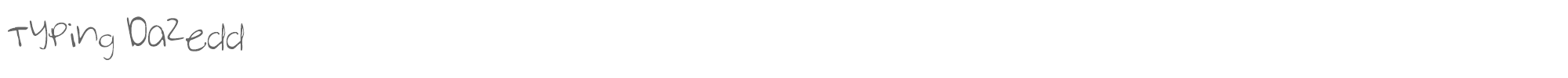 Sample characters Typing Dazedd Font